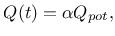 $\displaystyle Q(t) = \alpha Q_{pot},$