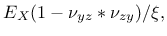 $\displaystyle E_X(1-\nu_{yz}*\nu_{zy})/\xi,$