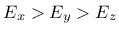 $E_x>E_y>E_z$