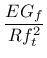 $\displaystyle \frac{EG_f}{Rf_t^2}$
