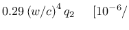 $\displaystyle 0.29 \left(w/c\right)^4 q_2 \hspace{5 mm} [10^{-6}/$