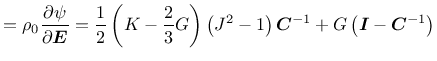 $\displaystyle = \rho_0 \frac{\partial \psi}{\partial \mbox{\boldmath$E$}} = \fr...
...ldmath$C$}^{-1} + G \left(\mbox{\boldmath$I$} -\mbox{\boldmath$C$}^{-1} \right)$