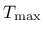 $T_{\max}$