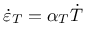 $\dot{\varepsilon}_T = \alpha_T \dot{T}$