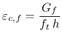 $\displaystyle \varepsilon_{c,f} = \frac{G_f}{f_t \: h}$