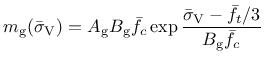 $\displaystyle m_{\rm g}(\bar{\sigma}_{\rm V})=A_{\rm g}B_{\rm g}\bar{f}_c\exp{\frac{\bar{\sigma}_{\rm V} -\bar{f}_t/3}{B_{\rm g}\bar{f}_c}}$