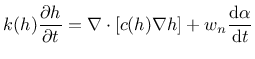 $\displaystyle k(h) \frac{\partial h}{\partial t} = \nabla \cdot \left[ c(h) \nabla h \right] + w_n \frac{\mathrm{d}\alpha}{\mathrm{d}t}$