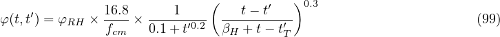                              (       ′   )0.3
φ (t,t′) = φRH × 16.8-× ---1-′0.2  ---t--t--′                         (99)
               fcm   0.1 + t    βH + t- tT
