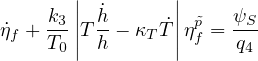        |        |
    k3 || ˙h      || p˜  ψS
˙ηf + T ||Th-- κTT˙||ηf = q--
      0                4

