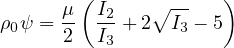         (            )
ρ0ψ = μ- I2 +2∘I3-- 5
      2  I3

