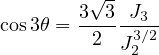         √ -
       3--3-J3-
cos3θ =  2  J3∕2
            2
