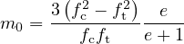      3(f2c - f2t) e
m0 = ---fcft----e+-1-
