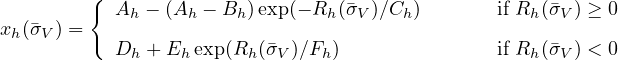          { Ah - (Ah - Bh )exp(- Rh(�σV )∕Ch )     if Rh (�σV) ≥ 0
xh(�σV) =
           Dh + Eh exp(Rh (�σV)∕Fh)               if Rh (�σV) < 0

