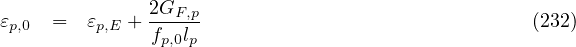 ε    =  ε   + 2GF,p                               (232)
 p,0      p,E   fp,0lp
