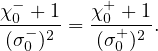 χ-0-+-1=  χ+0 +-1-.
(σ-0 )2   (σ+0 )2
