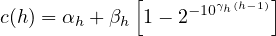              [       γh(h-1)]
c(h ) = αh + βh 1- 2-10
