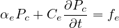 αePc +Ce ∂Pc-= fe
          ∂t
