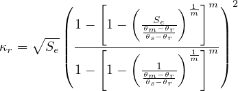         (    [    (      )1-]m) 2
                    -Se-- m
    ∘ --|| 1 -  1-   θmθs--θθrr-     ||
κr =  Se|| ---[----(------)1-]m||
        ( 1 -  1-   --1-- m   )
                    θmθs--θθrr-
