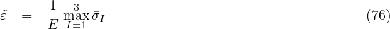        1- 3
˜ε  =   E mIa=x1σ�I                                   (76)
