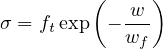          (     )
            -w-
σ = ftexp  -wf
